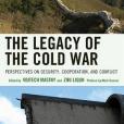 The Legacy of the Cold War The Legacy of the Cold War