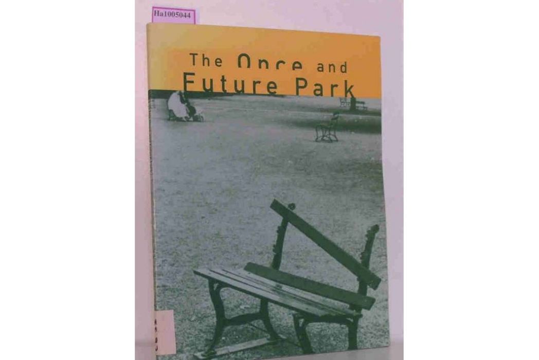 The Once and Future Park The Once and Future Park