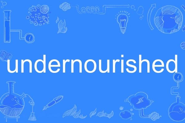 undernourished undernourished
