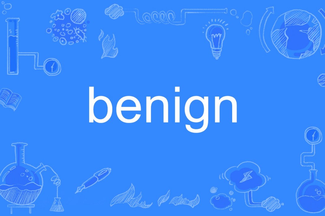 Benign Benign