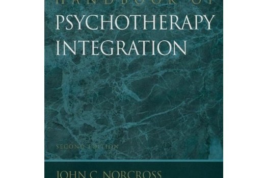 Handbook of Psychotherapy Integration Handbook of Psychotherapy Integration