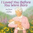 I Loved You Before You Were Born(2004年Harpercollins Childrens Books出版的圖書) I Loved You Before You Were Born(2004年Harpercollins Childrens Books出版的圖書)