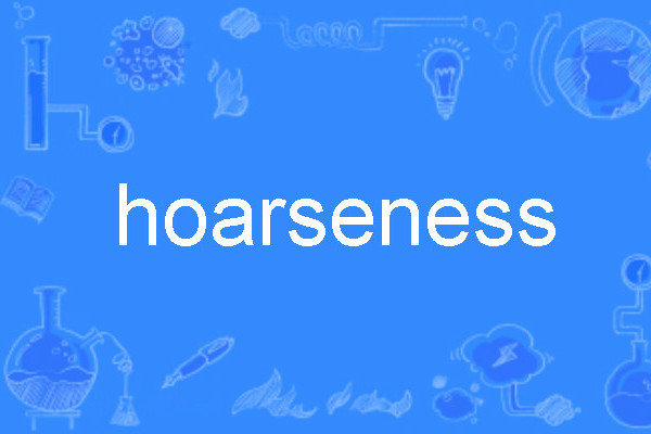 hoarseness hoarseness