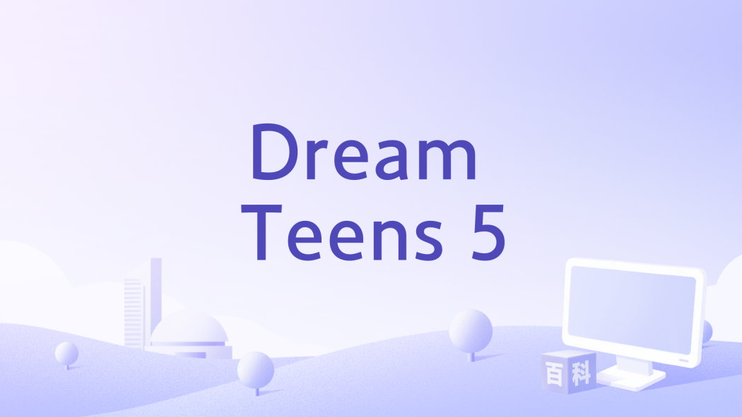 Dream Teens 5