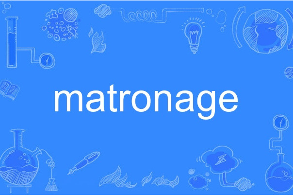 matronage matronage