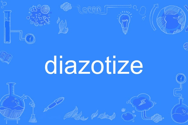 diazotize diazotize