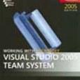 Working with Microsoft Visual Studio 2005 Team System Working with Microsoft Visual Studio 2005 Team System