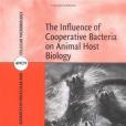 The Influence of Cooperative Bacteria on Animal Host Biology The Influence of Cooperative Bacteria on Animal Host Biology
