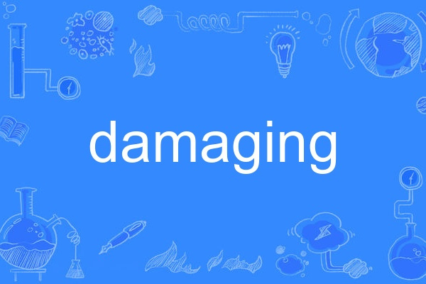 damaging damaging