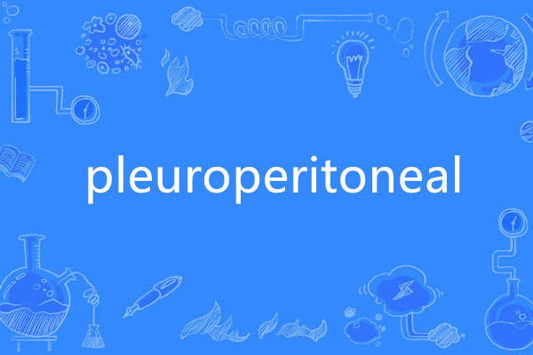 pleuroperitoneal pleuroperitoneal