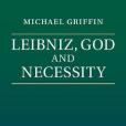 Leibniz, God and Necessity Leibniz, God and Necessity