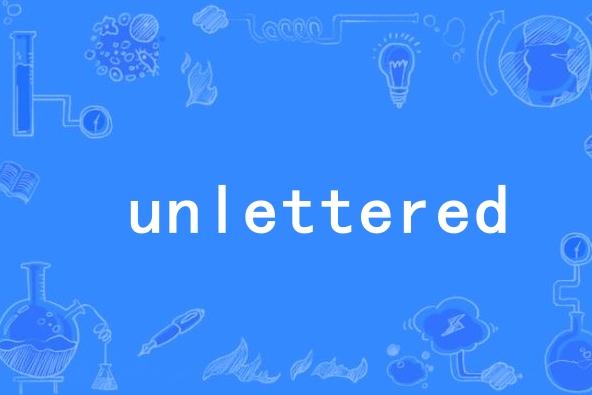unlettered unlettered