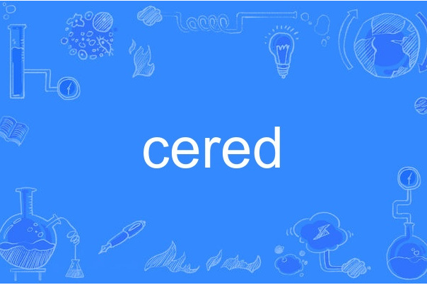 cered cered