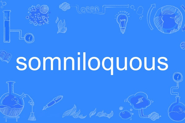somniloquous somniloquous