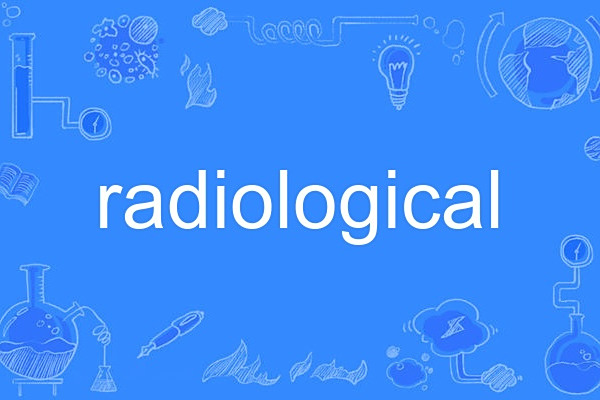 radiological radiological