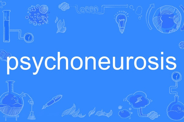 psychoneurosis psychoneurosis