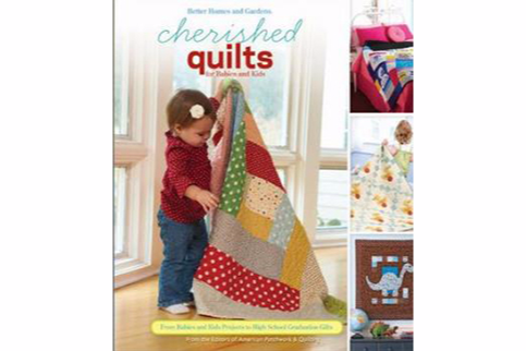 Cherished Quilts for Babies and Kids Cherished Quilts for Babies and Kids