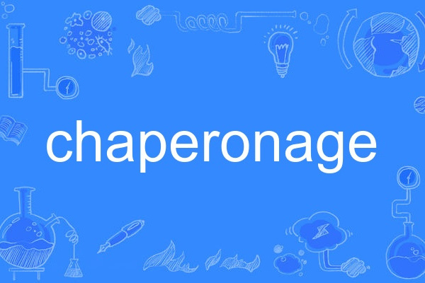 chaperonage chaperonage