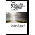 Good Manners for All Occasions(Elizabeth Munson Sangster, Margaret著圖書) Good Manners for All Occasions(Elizabeth Munson Sangster, Margaret著圖書)
