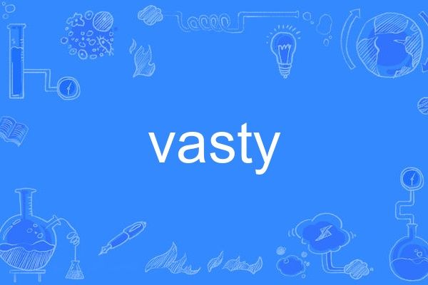 vasty vasty