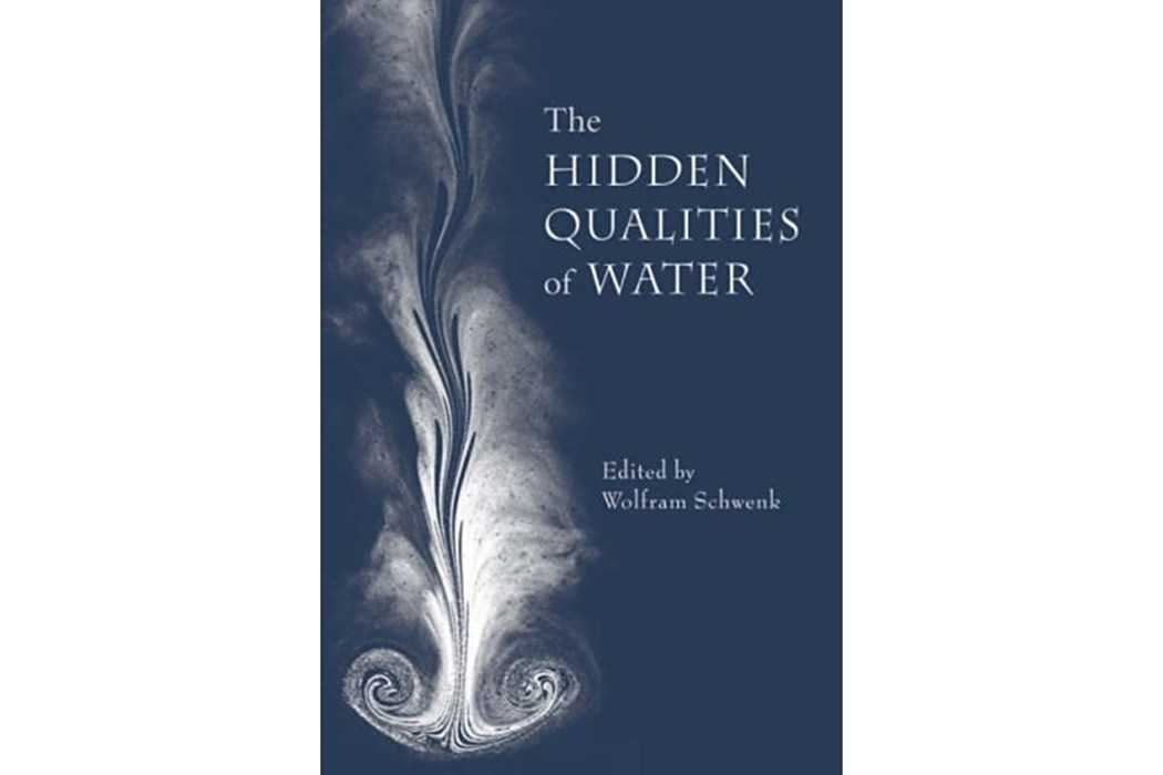 The Hidden Qualities of Water The Hidden Qualities of Water