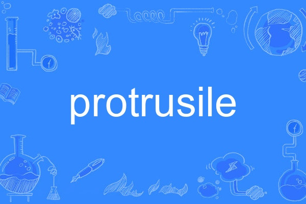 protrusile protrusile