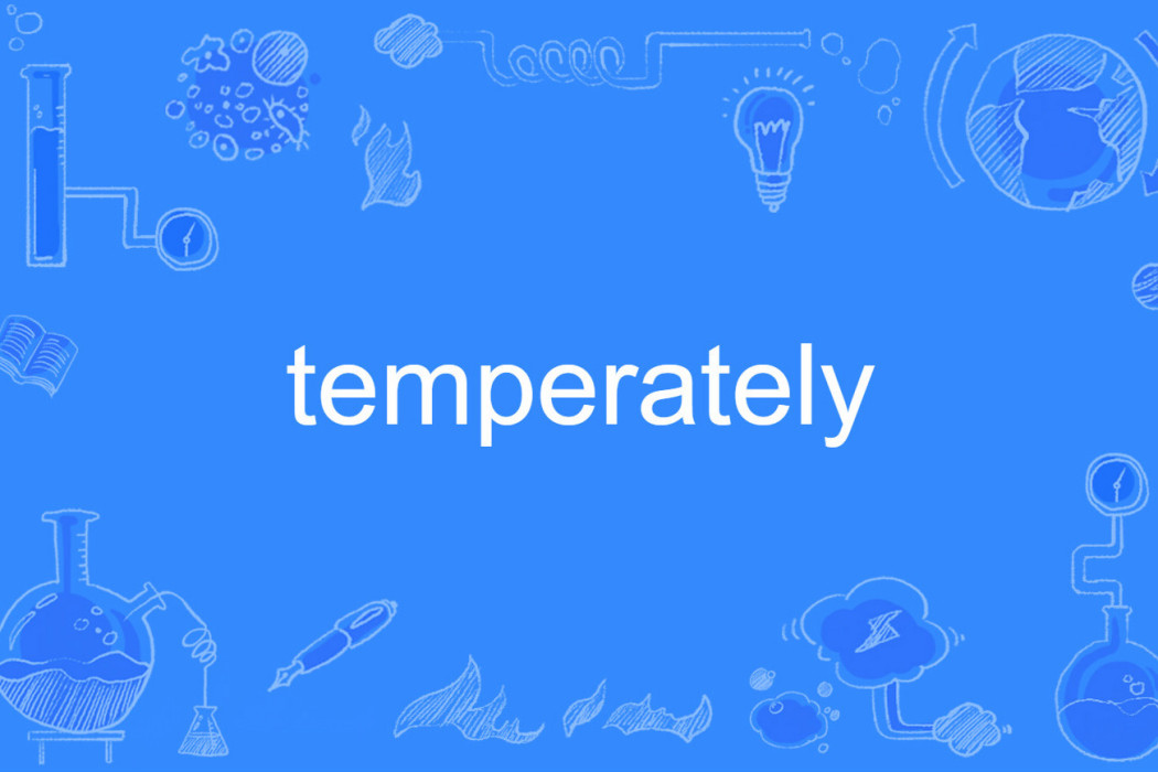 temperately temperately