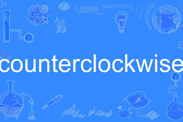 counterclockwise counterclockwise