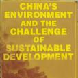 China\x27s Environment And The Challenge Of Sustainable Development China\x27s Environment And The Challenge Of Sustainable Development