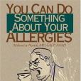 You Can Do Something About Your Allergies You Can Do Something About Your Allergies