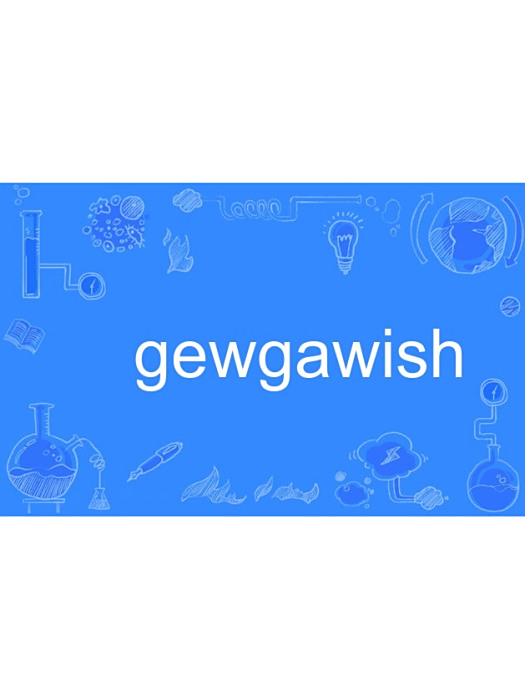 gewgawish gewgawish