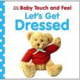 Let\x27s Get Dressed Let\x27s Get Dressed