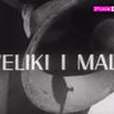 Veliki i mali Veliki i mali