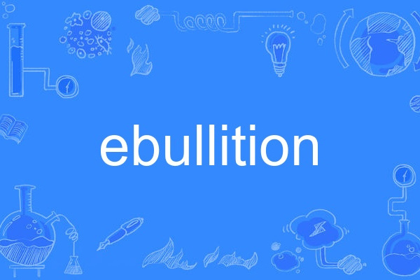 ebullition ebullition