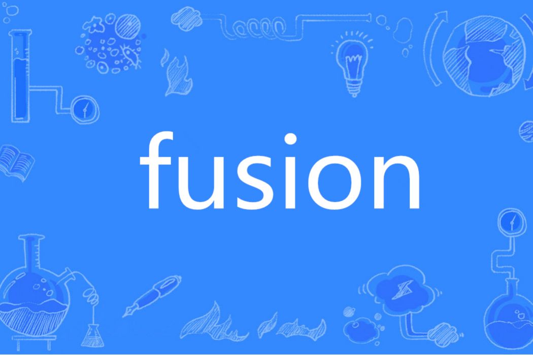 Fusion(英語單詞) Fusion(英語單詞)