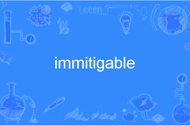 immitigable immitigable