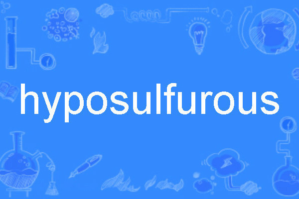 hyposulfurous hyposulfurous