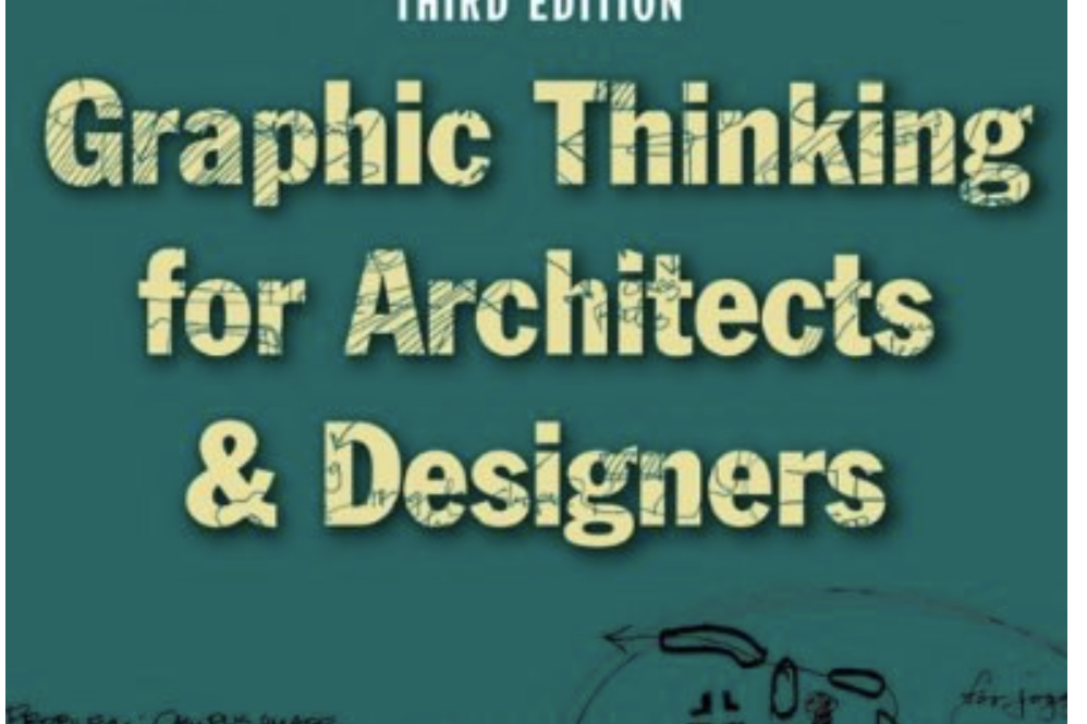 Graphic Thinking for Architects and Designers Graphic Thinking for Architects and Designers