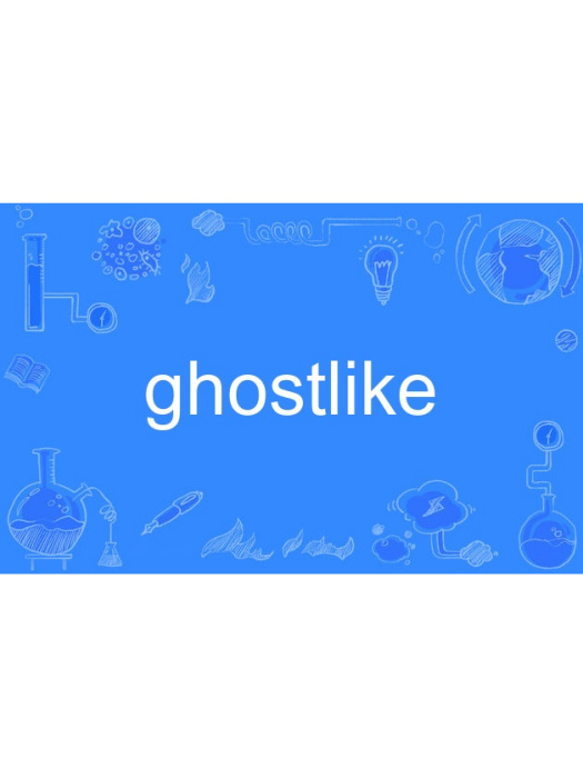 ghostlike ghostlike