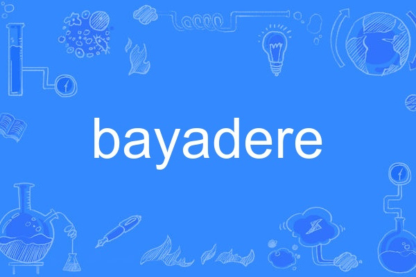bayadere bayadere