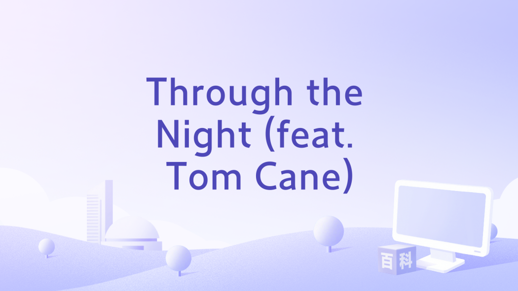 Through the Night (feat. Tom Cane) Through the Night (feat. Tom Cane)