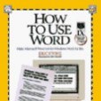 How to Make WORD for Windows Work How to Make WORD for Windows Work