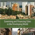 Governing and Financing Cities in the Developing World Governing and Financing Cities in the Developing World