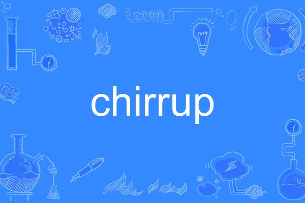 chirrup chirrup