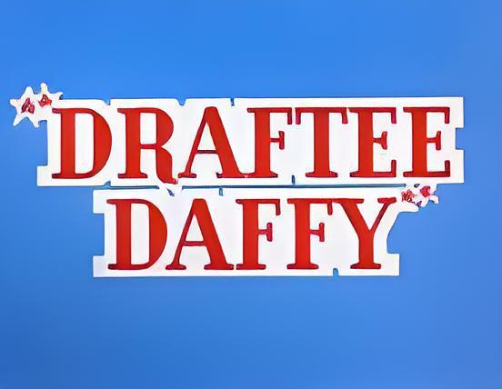 Draftee Daffy Draftee Daffy