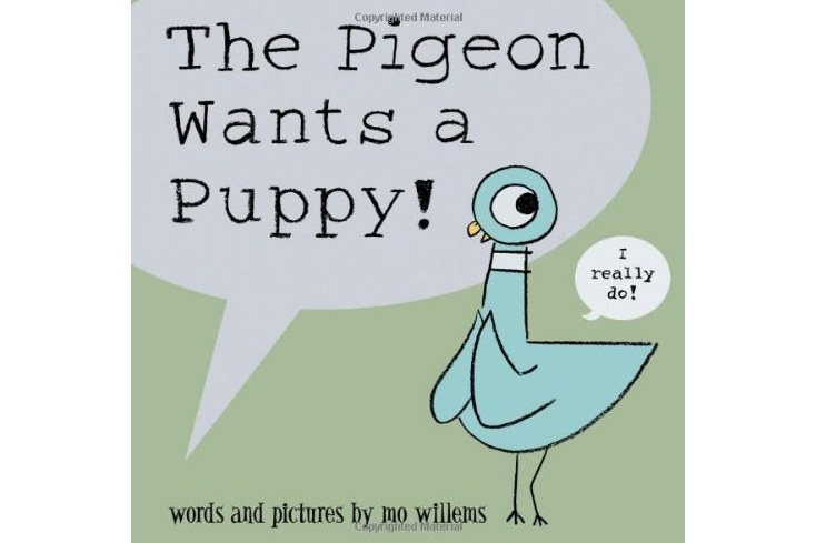 The Pigeon Wants a Puppy The Pigeon Wants a Puppy