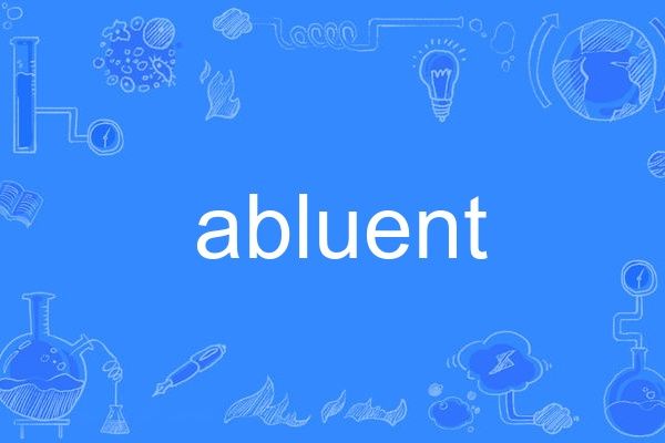 abluent abluent
