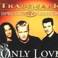 Only Love(德國Trademark樂隊演唱歌曲)