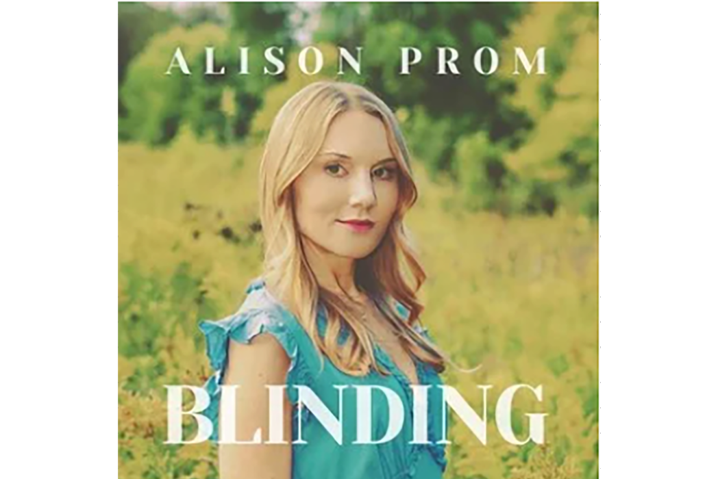 Blinding(Alison Prom演唱的歌曲) Blinding(Alison Prom演唱的歌曲)