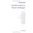 Annäherung an Martin Heidegger Annäherung an Martin Heidegger